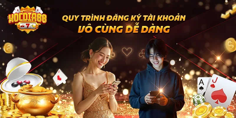 Hướng Dẫn Chi Tiết Cách Đăng Ký Tài Khoản Cá Cược Tại XOCDIA88